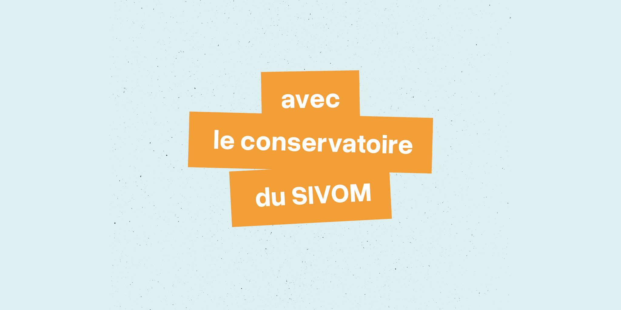 Avec le conservatoire du SIVOM