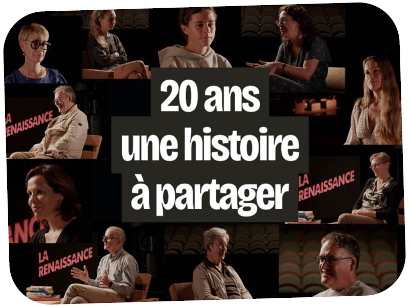 La Renaissance fête ses 20 ans ! Film "20 ans, une histoire à partager"